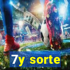 7y sorte